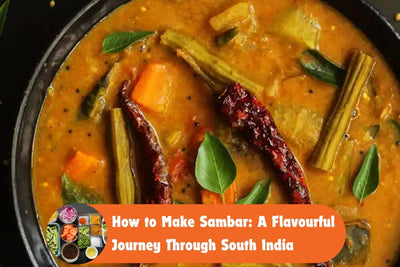 How to Make Sambar: A Traditional South Indian Recipe | Lakshmi Stores UK