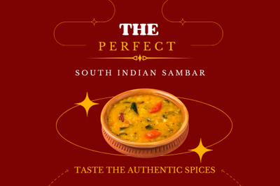 HOW TO MAKE THE PERFECT SOUTH INDIAN SAMBAR AT HOME